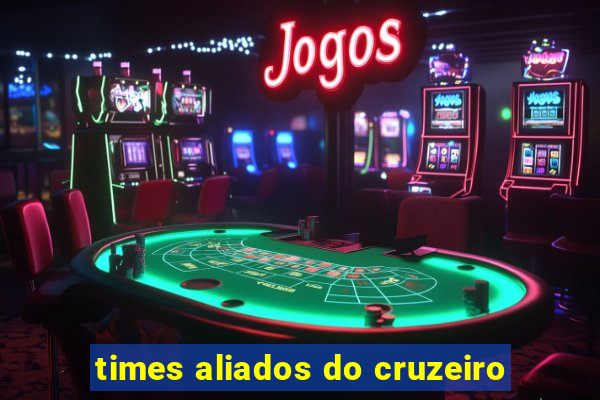 times aliados do cruzeiro